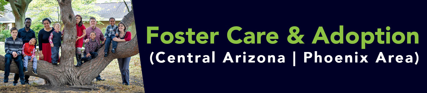 Foster Care & Adoption - Central Arizona | Phoenix Area