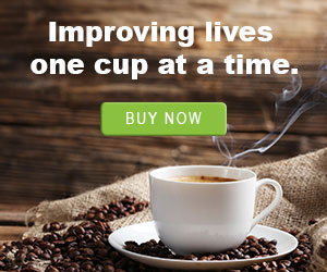 Improving lives one cup at a time.